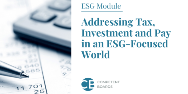 addressing_tax_investment_and_pay_in_an_esg-focused_world_competent_boards